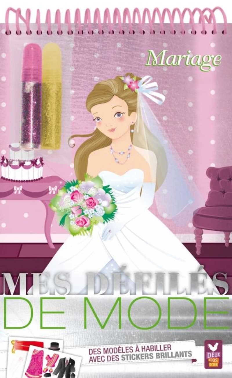 Mes défilés de mode : Mariage : Des modèles à habiller avec des stickers brillants : [Album de jeux et d'activités pour enfants]
