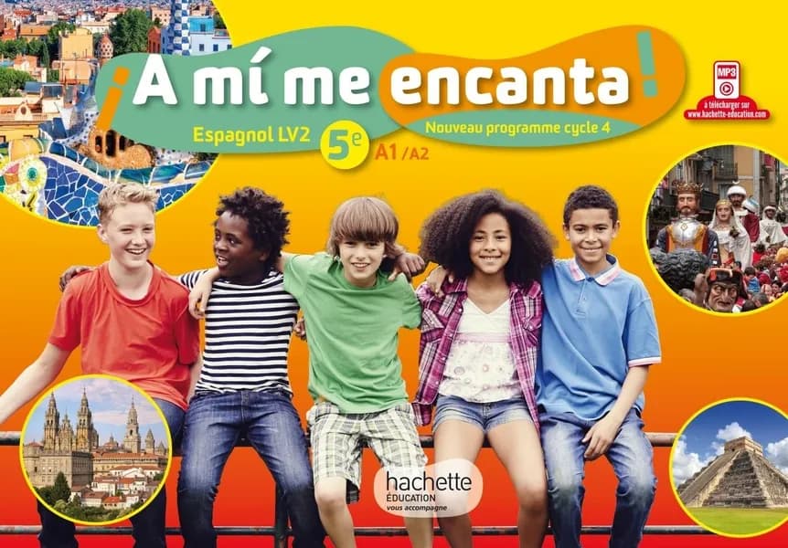 ¡ A mí me encanta ! : espagnol LV2, 5e, A1-A2 : nouveau programme cycle 4