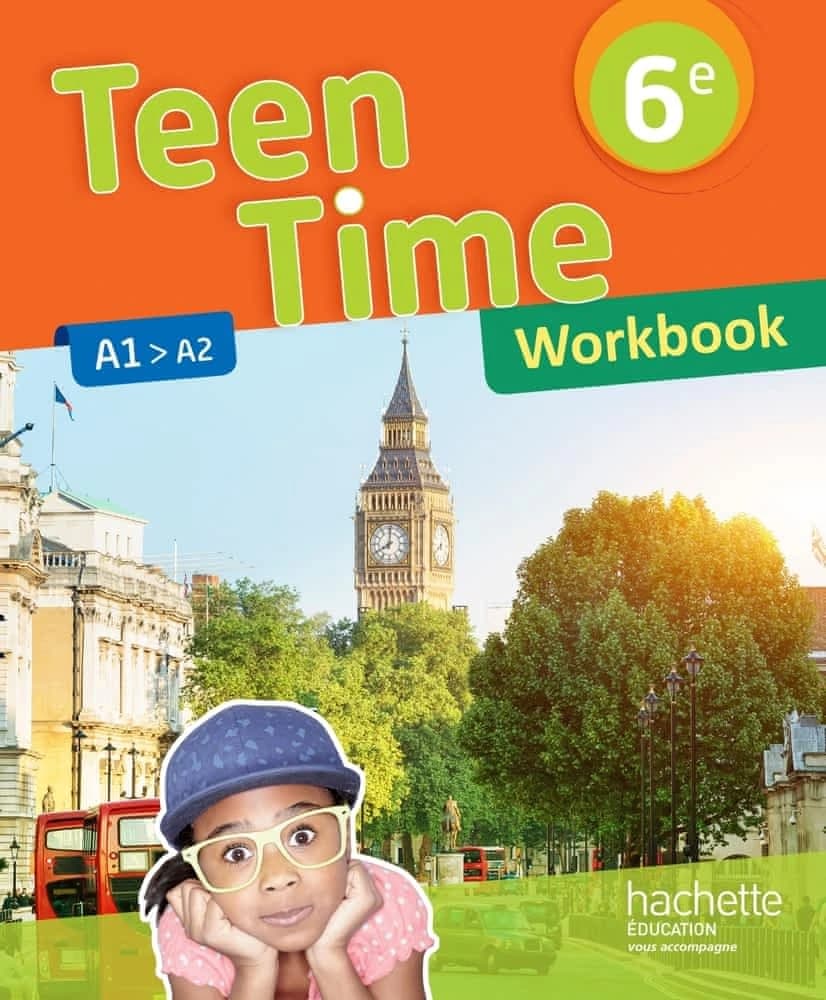 Teen Time : anglais ; cycle 3 ; 6e ; workbook (édition 2017)