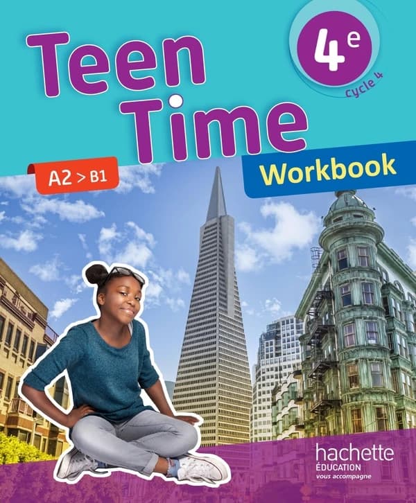 Teen Time : anglais ; cycle 4 ; 4e ; workbook (édition 2017)