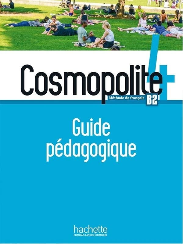 Cosmopolite 4 ; B2 ; méthode de français ; guide pédagogique