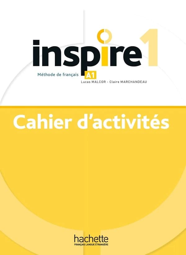 Inspire : méthode de français. 1, A1. Cahier d'activités