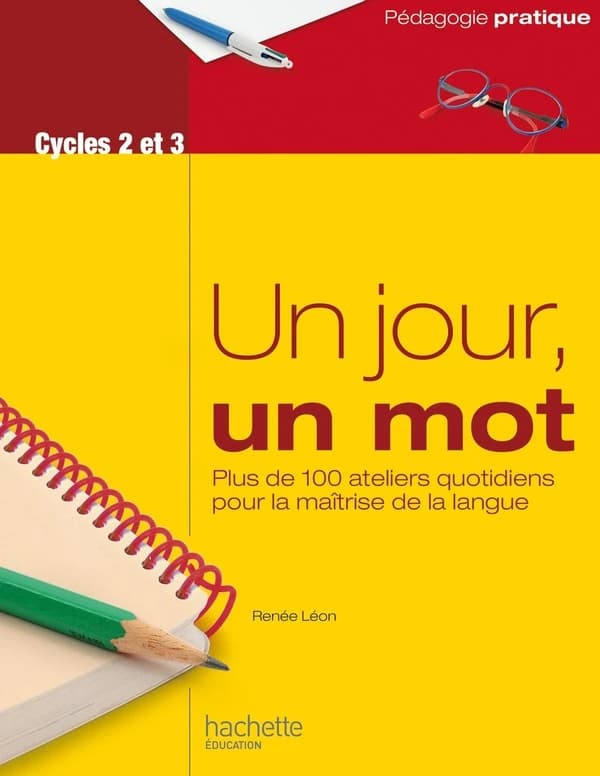 Un jour, un mot : ateliers quotidiens pour la maîtrise de la langue