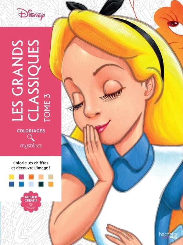Les grands classiques Disney Tome 3 : tome 3 : coloriez les chiffres et découvrez l'image ! : [Album à colorier]
