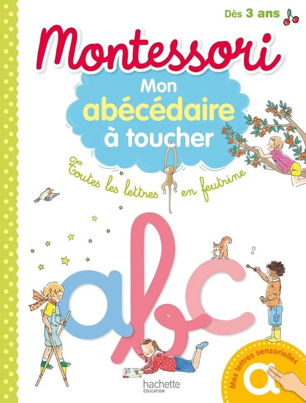Montessori : mon abécédaire à toucher : toutes les lettres en feutrine : dès 3 ans
