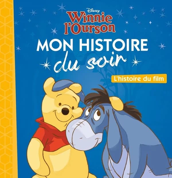 Mon histoire du soir : Winnie l'Ourson : l'histoire du film