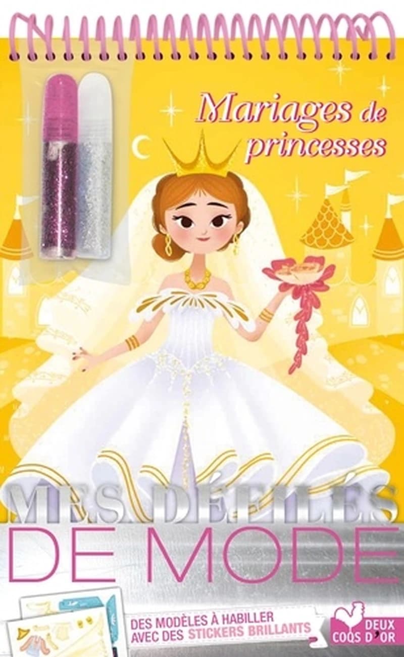 Mes défilés de mode : mariage de princesses : des modèles à habiller avec des modèles brillants : [Album à colorier]