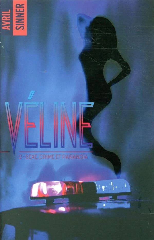 Sexe, crime et paranoïa