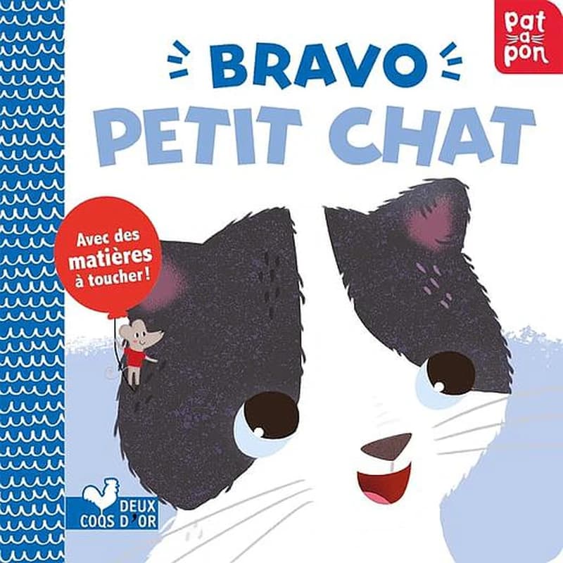 Bravo petit chat : avec des matières à toucher !