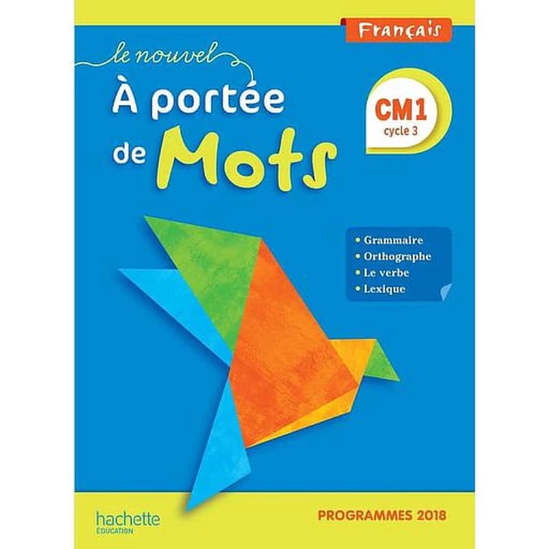 Le nouvel À portée de mots : français, CM1, cycle 3 : programmes 2018