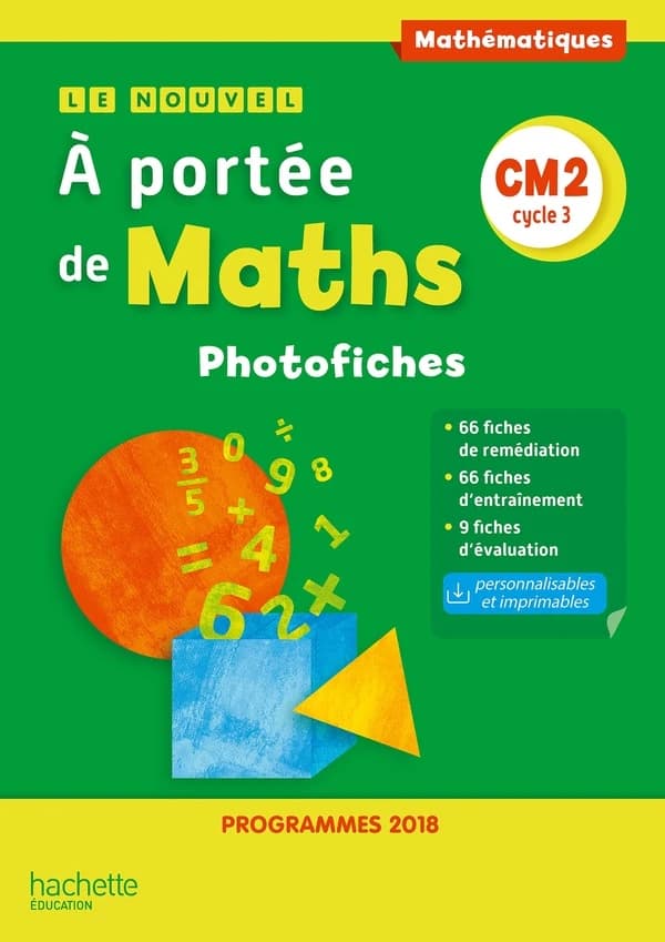 Le nouvel à portée de maths : mathématiques : CM2, cycle 3 : programmes 2018