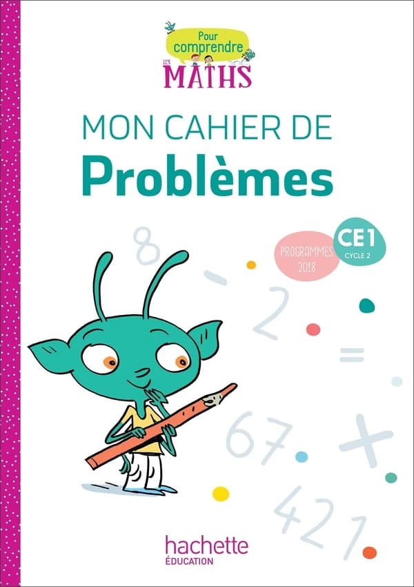 Maths CE1 mon cahier de problèmes : Programme 2018