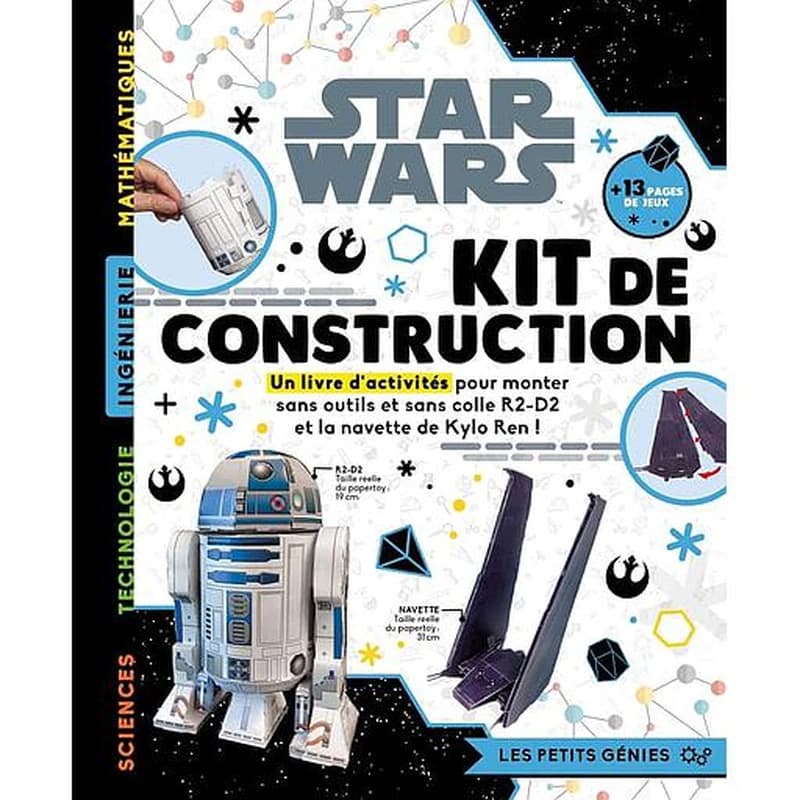 Star Wars Kit de construction - Un livre d'activités pour monter sans outils et sans colle R2-D2 et la navette de Kylo Ren !