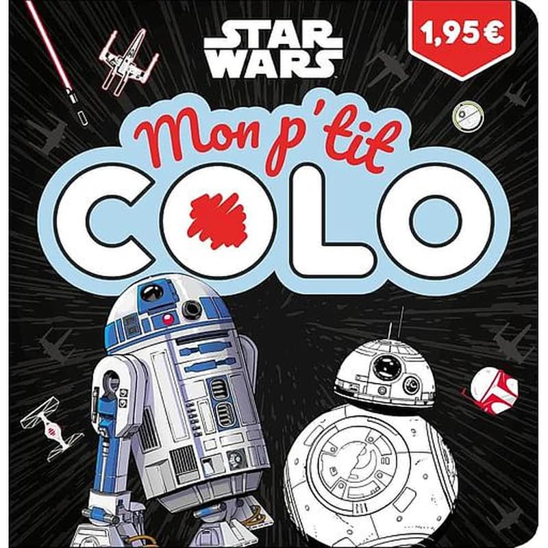 Mon p'tit colo : Star Wars : [Album à colorier]