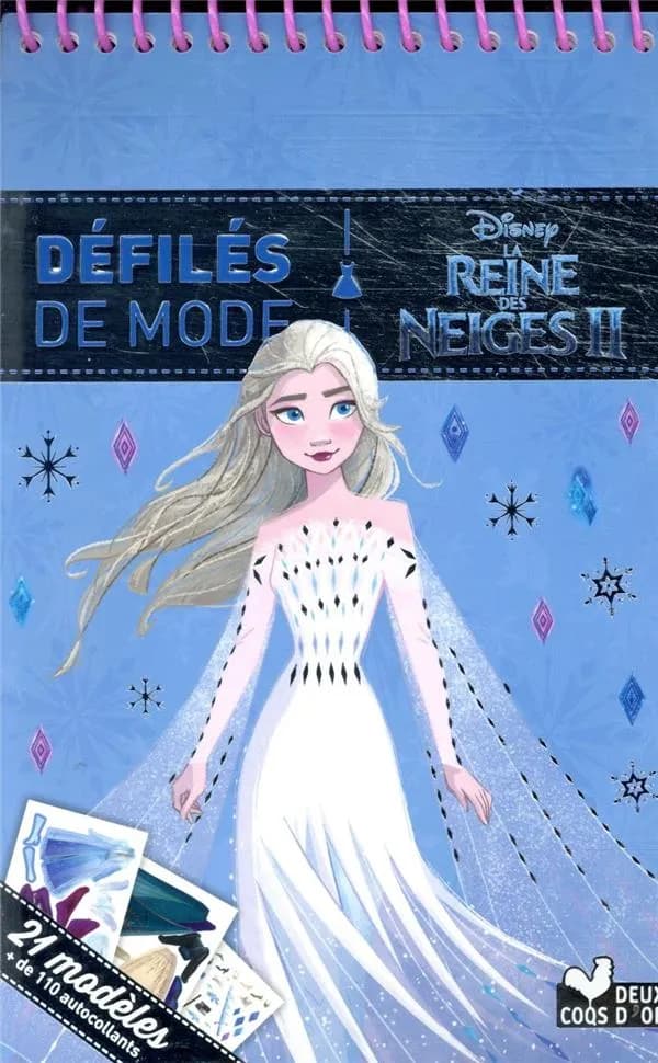 Défilés de modes : La Reine des neiges 2 : 21 modèles, +de 110 autocollants : [Album à colorier]