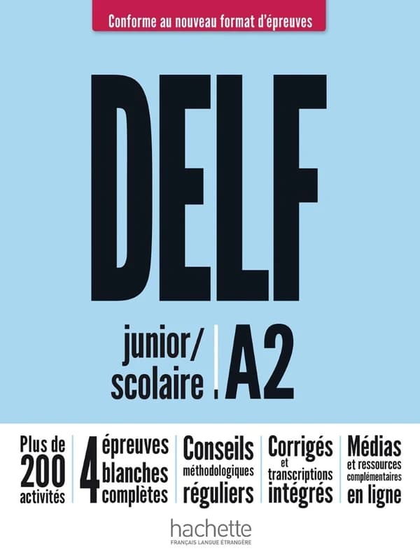 DELF scolaire et junior A2 : conforme au nouveau format d'épreuves