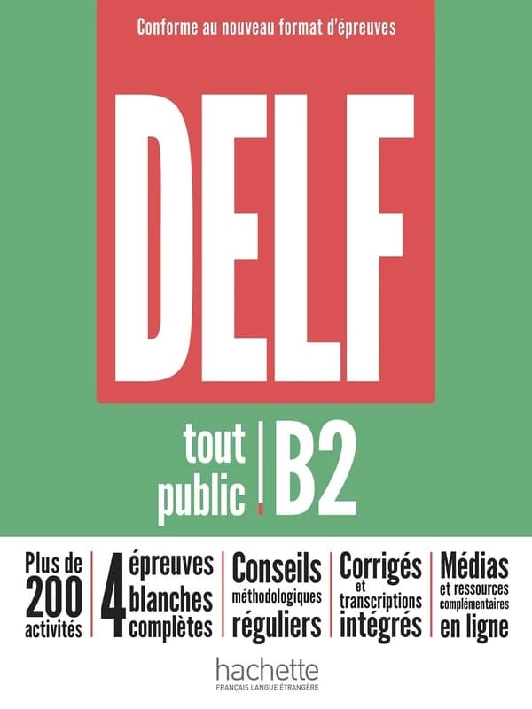 DELF B2 : tout public : conforme au nouveau format d'épreuves