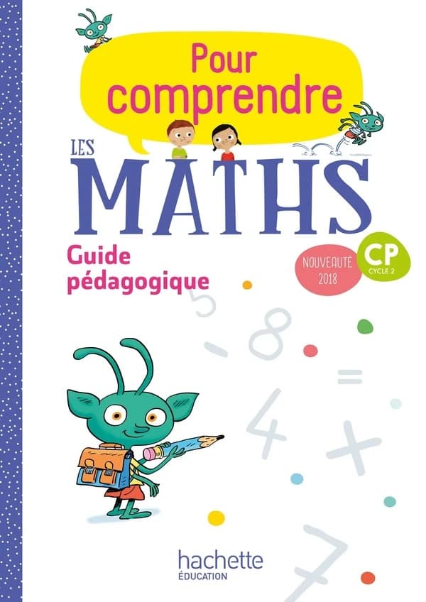 Pour comprendre les maths ; CP ; guide pédagogique (édition 2018)