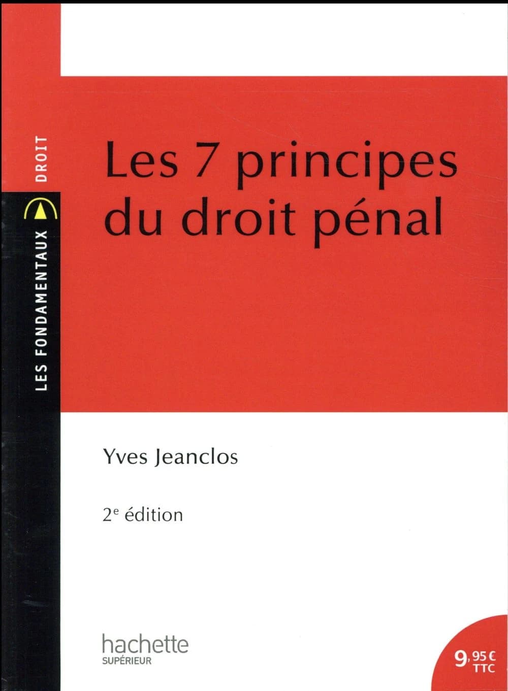 Les 7 principes du droit pénal (2e éd.) Yves Jeanclos,...