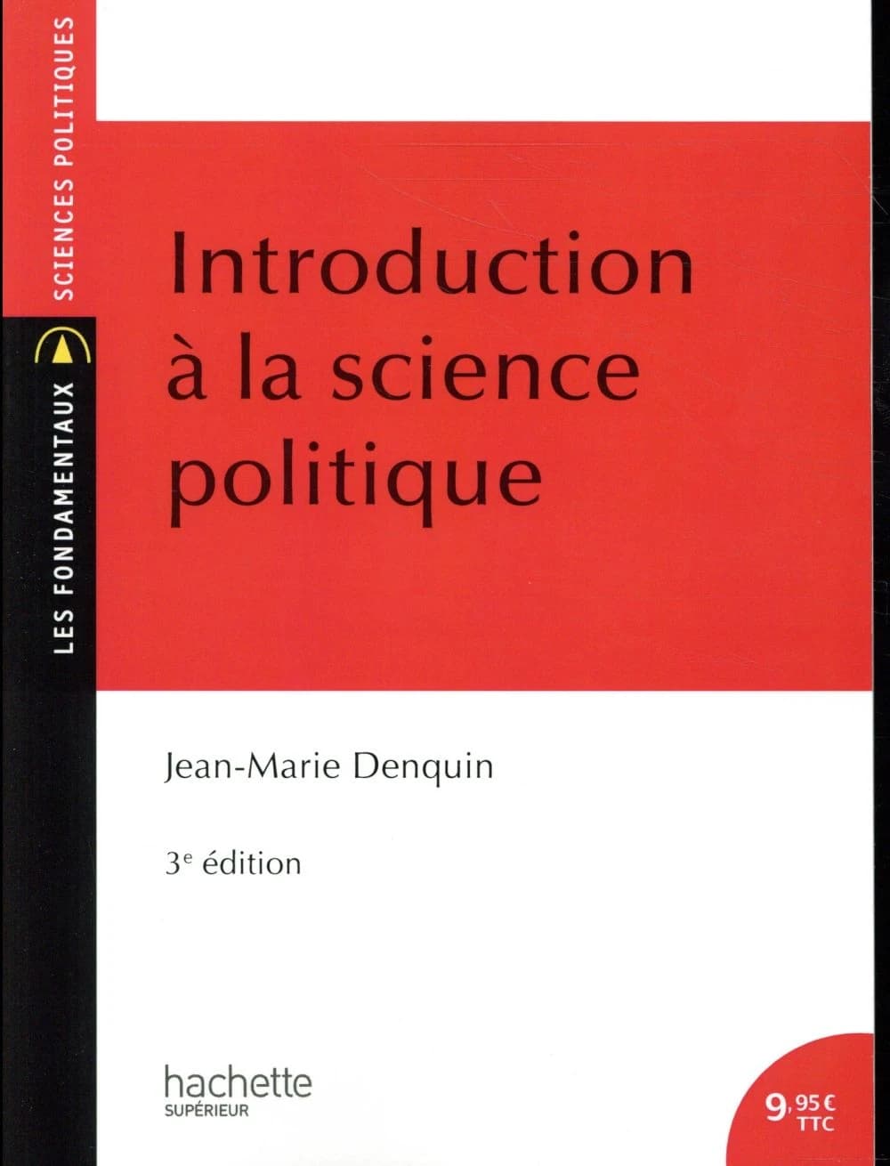 Introduction à la science politique (3e éd.) Jean-Marie Denquin,...