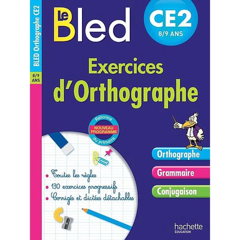 CAHIERS BLED : exercices d'orthographe ; CE2
