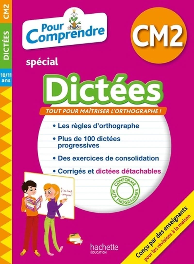 Pour comprendre spécial Dictées CM2 - 10