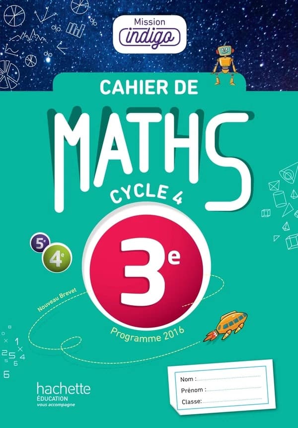 Mission indigo : cahier de maths ; 3e (édition 2017)