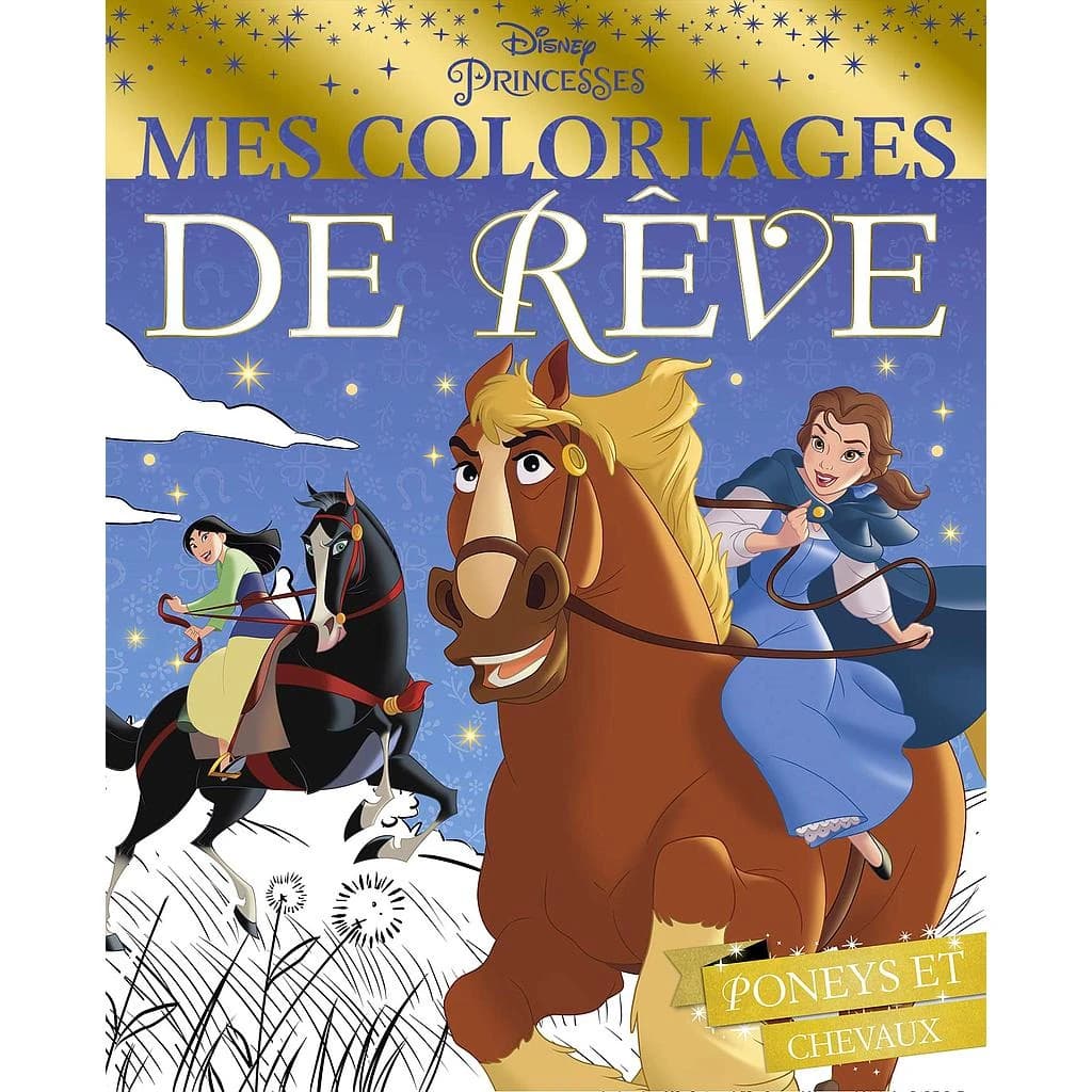 DISNEY PRINCESSES - Mes Coloriages de Rêve - Poneys et chevaux