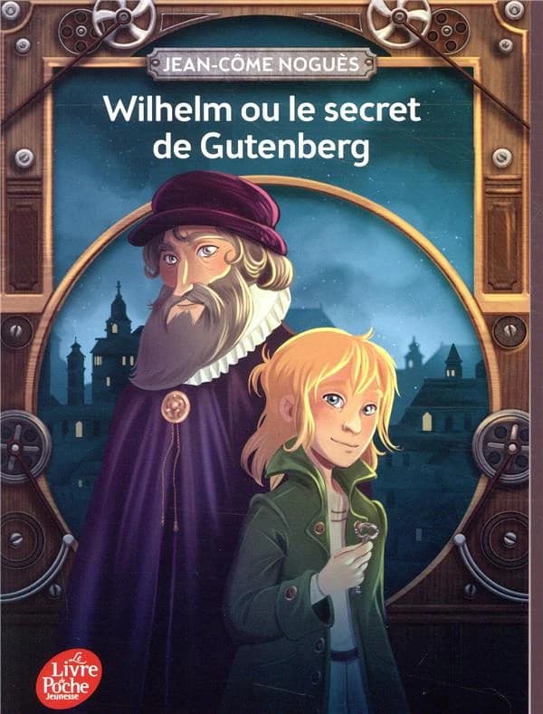 Wilhelm ou Le secret de Gutenberg