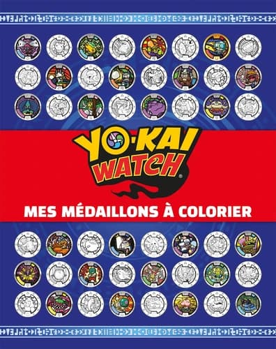 Mes Médaillons à colorier Yo-Kaï Watch : [Autocollant]