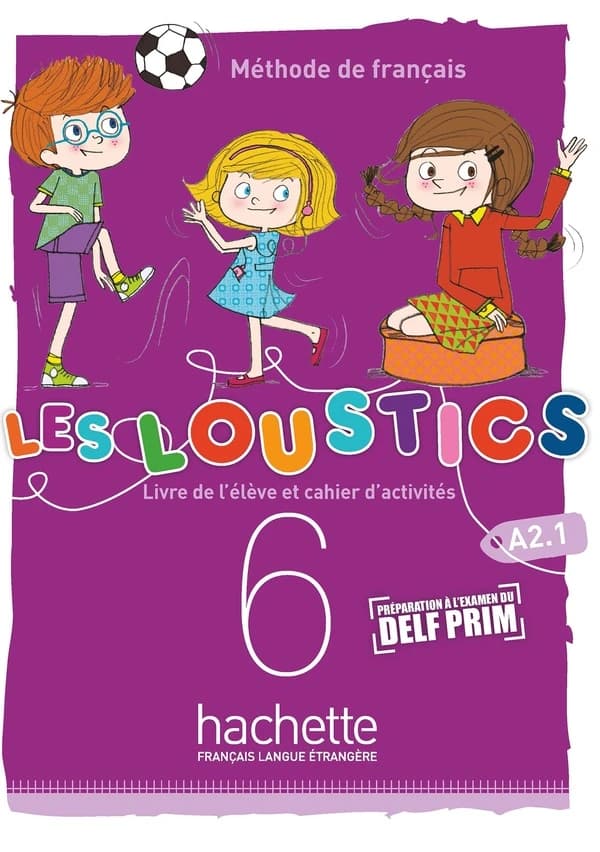 Les loustics : A2.1. 6 (Nouvelle éd.) Hugues Denisot, Marianne Capouet ; [illustrations, Florence Langlois, Dorothée Jost]