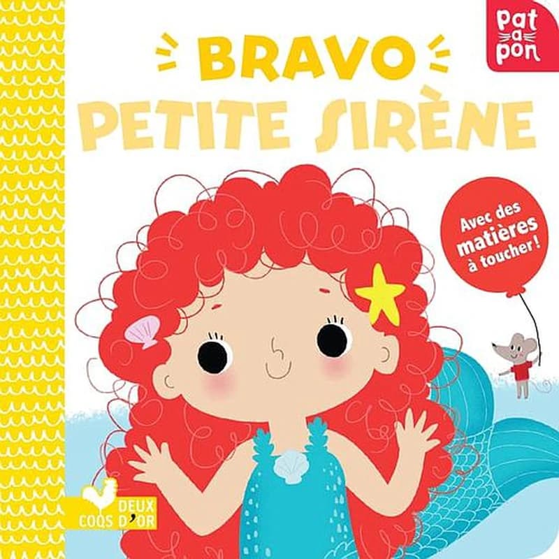 Bravo petite sirène : avec des matières à toucher