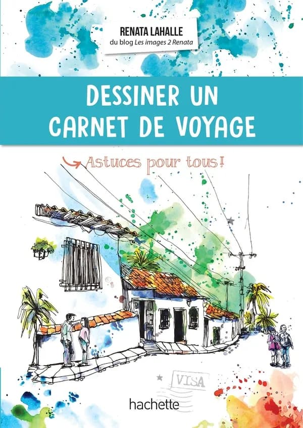 Dessiner un carnet de voyage : astuces pour tous !
