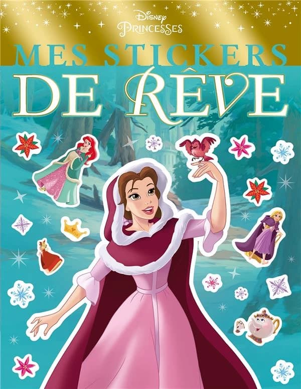 Mes stickers de rêve Disney : Princesses : [Autocollant]