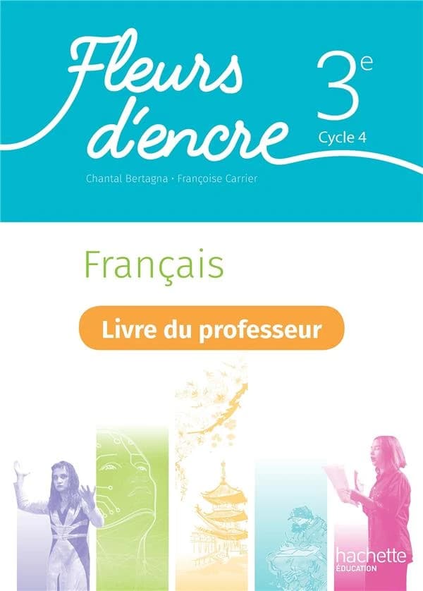 Fleurs d'encre : français ; 3e ; livre du professeur
