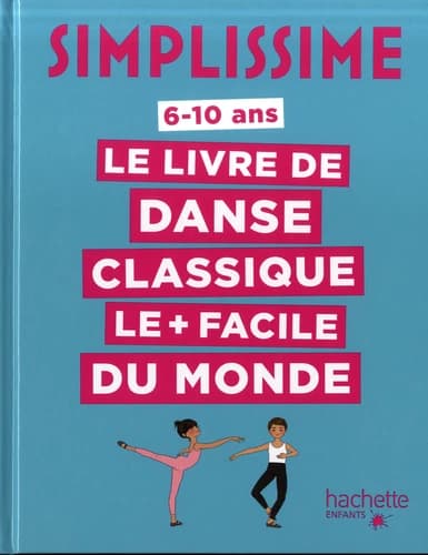 Le livre de danse classique le + facile du monde