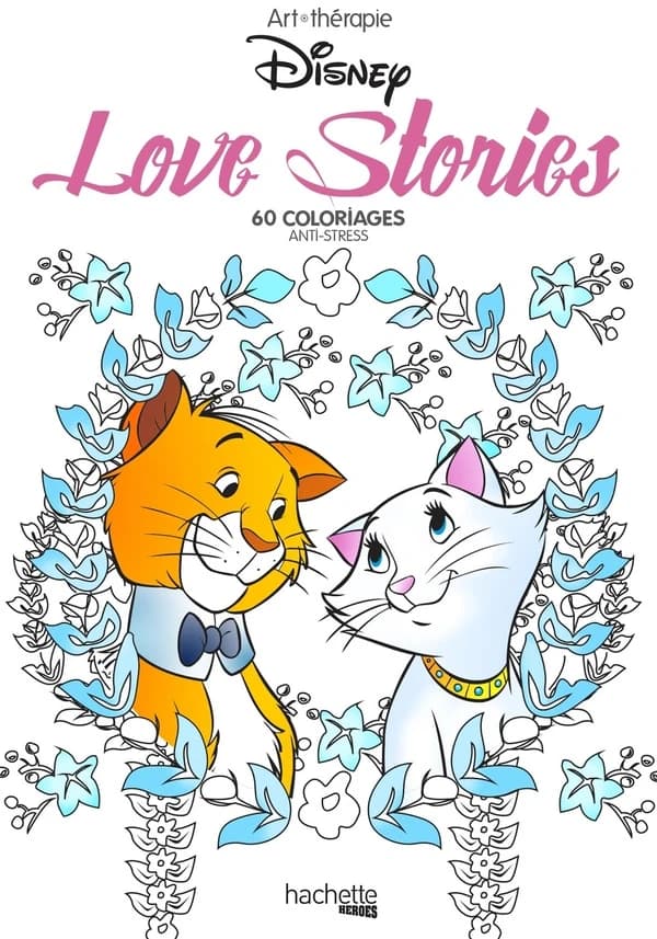 Love stories Disney : 60 coloriages anti-stress : [Album à colorier]