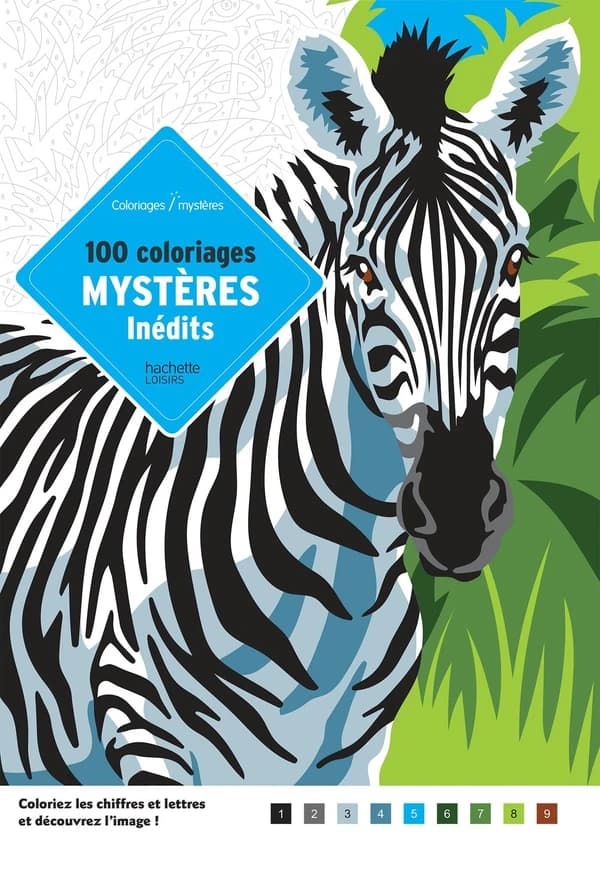 100 coloriages mystères inédits : atelier Art thérapie : coloriez les chiffres et lettres et découvrez l'image ! : [Album à colorier]