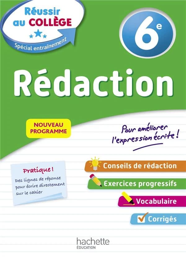 Réussir au collège : rédaction ; 6e