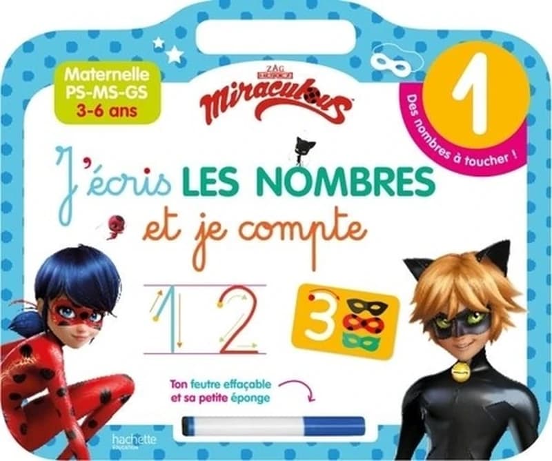 J'écris les nombres et je compte : 3-6 ans : ton feutre effaçable et sa petite éponge : [Album à colorier]
