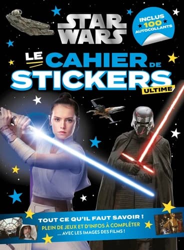 Star Wars : le cahier de stickers ultime : [Autocollant]