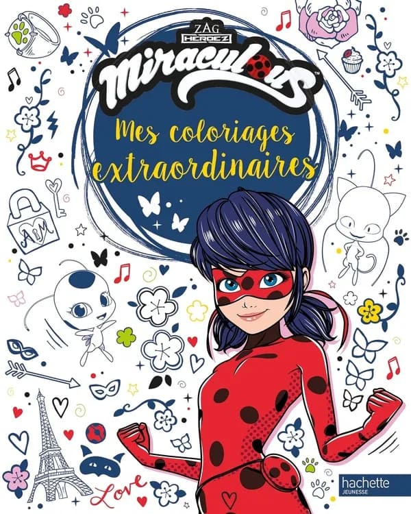 Mes coloriages extraordinaires : Mmraculous : [Album à colorier]