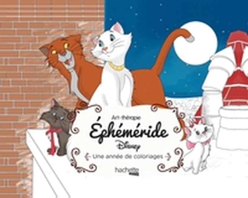 ART-THERAPIE EPHEMERIDE DISNEY - UNE ANNEE DE COLORIAGES