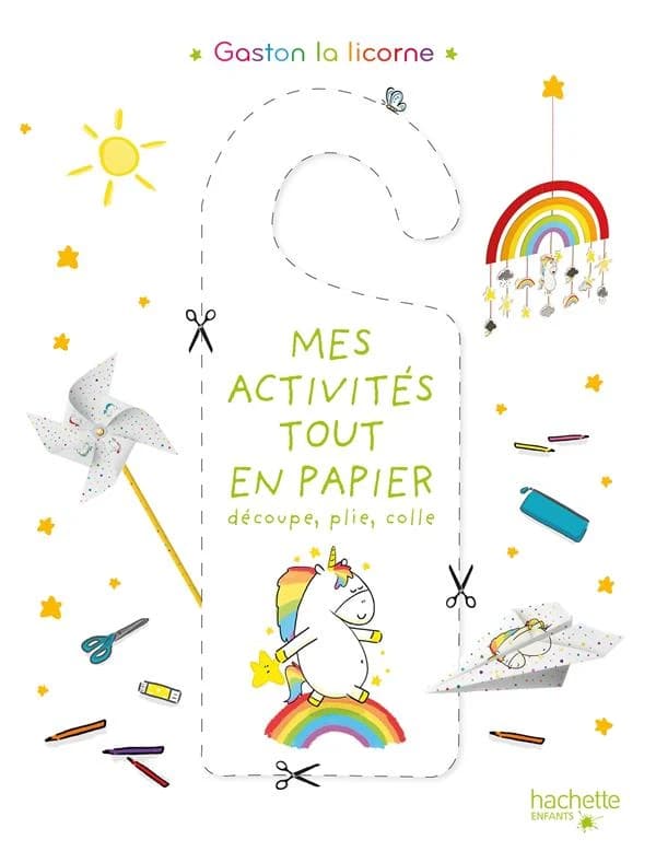 Mes activités tout en papier : découpe, plie, colle