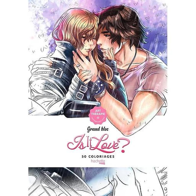 Is it love ? : grand Bloc Art Thérapie 50 Coloriages : [Album à colorier]