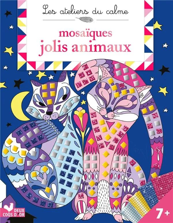 Mosaïques jolis animaux : Avec 800 mosaïques et 4 tableaux à décorer