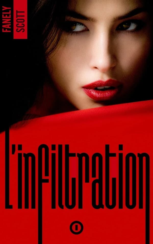 L'infiltration. Tome 1