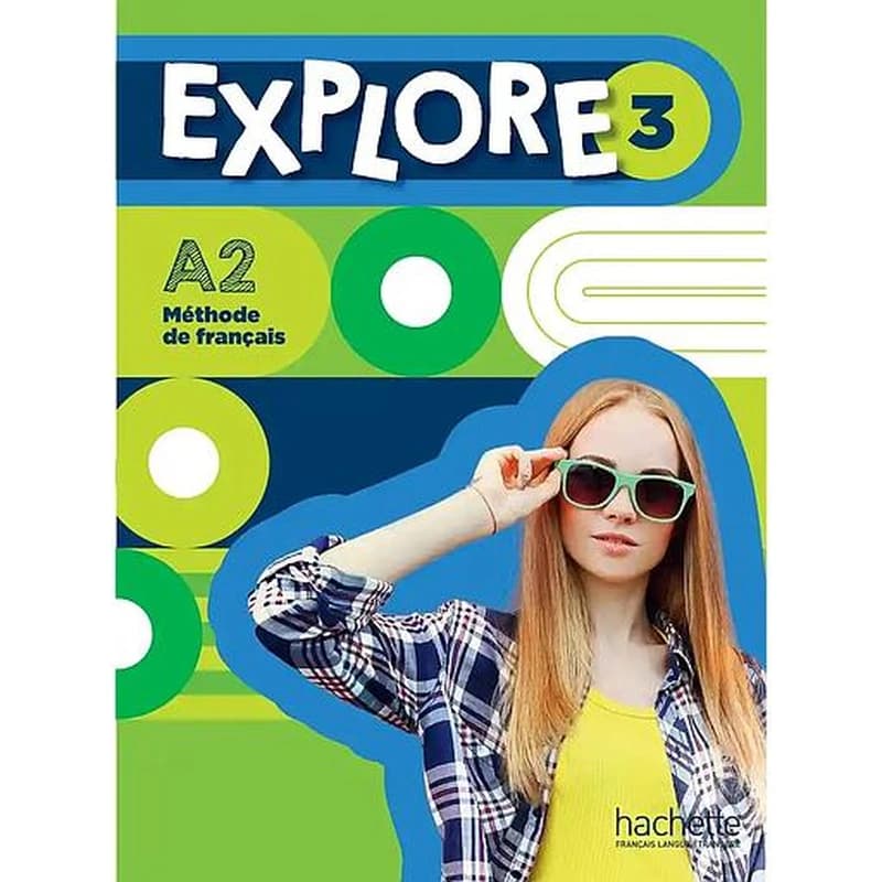 Explore 3 ; méthode de français ; A2