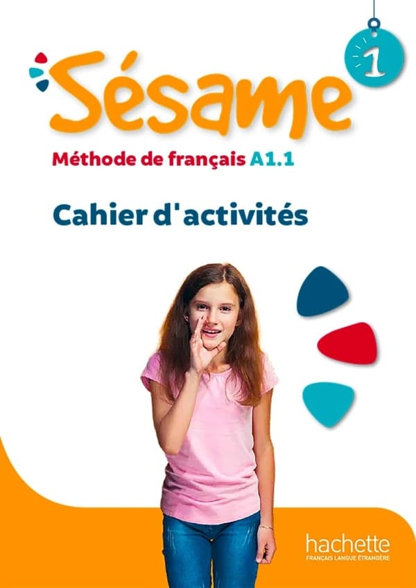 Sésame : méthode de français. 1, A1.1. Cahier d'activités