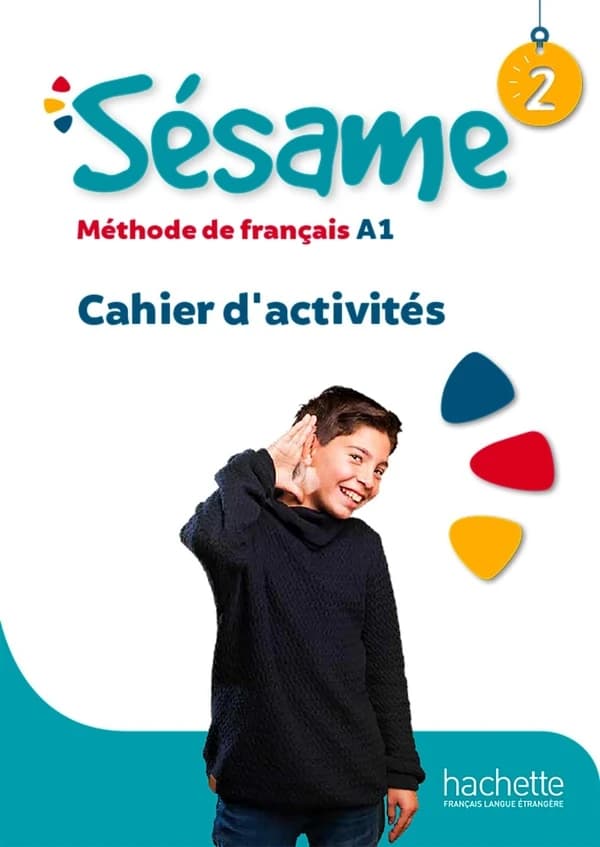 Sésame : méthode de français. 2, A1. Cahier d'activités
